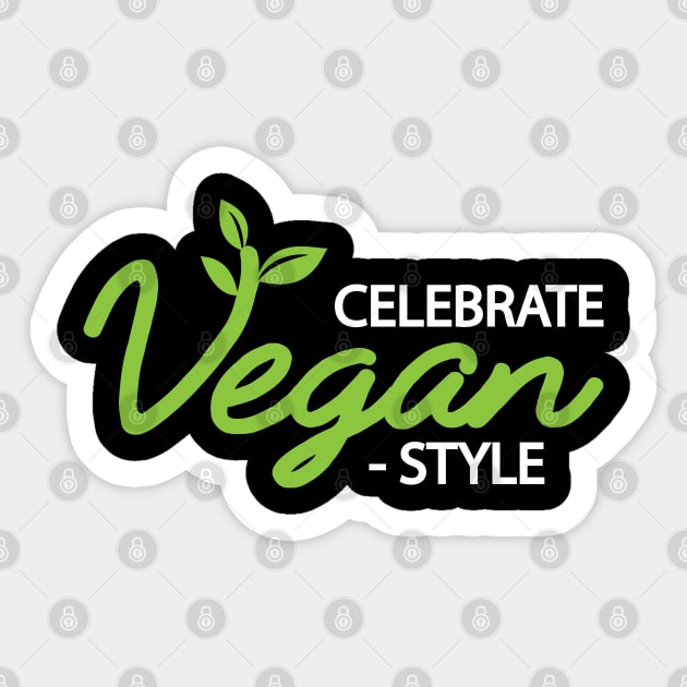 Vegan - Celebrate vegan style Sticker by KC Happy Shop